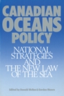 Canadian Oceans Policy : National Strategies and the New Law of the Sea - Book
