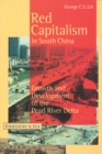 Red Capitalism in South China : Growth and Development of the Pearl River Delta - Book