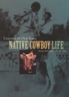 Legends of Our Times : Native Cowboy Life - Book