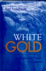 White Gold : Hydroelectric Power in Canada - Book