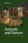 Animals and Nature : Cultural Myths, Cultural Realities - Book