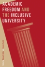 Academic Freedom and the Inclusive University - Book
