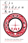 Cis dideen kat - When the Plumes Rise : The Way of the Lake Babine Nation - Book