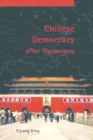Chinese Democracy after Tiananmen - Book