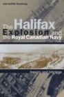 The Halifax Explosion and the Royal Canadian Navy : Inquiry and Intrigue - Book