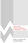 Intercultural Dispute Resolution in Aboriginal Contexts - Book