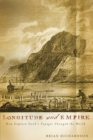 Longitude and Empire : How Captain Cook's Voyages Changed the World - Book