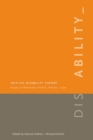 Critical Disability Theory : Essays in Philosophy, Politics, Policy, and Law - Book