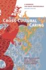 Cross-Cultural Caring, 2nd ed. : A Handbook for Health Professionals - Book