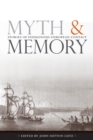 Myth and Memory : Stories of Indigenous-European Contact - Book