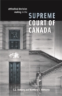 Attitudinal Decision Making in the Supreme Court of Canada - Book