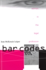 Bar Codes : Women in the Legal Profession - Book