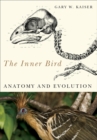 The Inner Bird : Anatomy and Evolution - Book