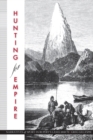 Hunting for Empire : Narratives of Sport in Rupert's Land, 1840-70 - Book