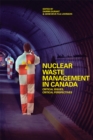 Nuclear Waste Management in Canada : Critical Issues, Critical Perspectives - Book