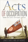 Acts of Occupation : Canada and Arctic Sovereignty, 1918-25 - Book