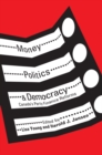 Money, Politics, and Democracy : Canada’s Party Finance Reforms - Book