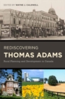 Rediscovering Thomas Adams : Rural Planning and Development in Canada - Book