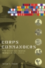 Corps Commanders : Five British and Canadian Generals at War, 1939-45 - Book