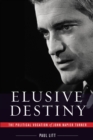 Elusive Destiny : The Political Vocation of John Napier Turner - Book