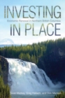 Investing in Place : Economic Renewal in Northern British Columbia - Book
