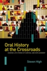 Oral History at the Crossroads : Sharing Life Stories of Survival and Displacement - Book