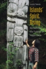 Islands' Spirit Rising : Reclaiming the Forests of Haida Gwaii - Book