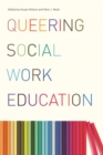 Queering Social Work Education - Book