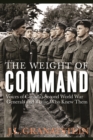 The Weight of Command : Voices of Canada’s Second World War Generals and Those Who Knew Them - Book
