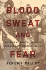 Blood, Sweat, and Fear : Violence at Work in the North American Auto Industry, 1960-80 - Book