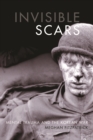 Invisible Scars : Mental Trauma and the Korean War - Book