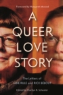 A Queer Love Story : The Letters of Jane Rule and Rick Bebout - Book