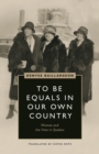 To Be Equals in Our Own Country : Women and the Vote in Quebec - Book