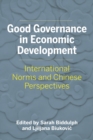Good Governance in Economic Development : International Norms and Chinese Perspectives - Book