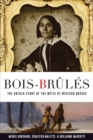 Bois-Brules : The Untold Story of the Metis of Western Quebec - Book