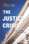 The Justice Crisis : The Cost and Value of Accessing Law - Book
