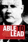 Able to Lead : Disablement, Radicalism, and the Political Life of E.T. Kingsley - Book
