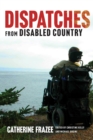 Dispatches from Disabled Country - Book