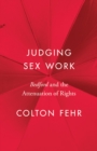 Judging Sex Work : Bedford and the Attenuation of Rights - Book