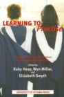 Learning to Practise : Professional Education in Historical and Contemporary Perspective - Book