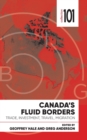 Canada's Fluid Borders : Trade, Investment, Travel, Migration - Book