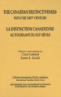 The Canadian Distinctiveness into the XXIst Century - La Distinction Canadienne Au Tournant Du XXIe Siecle - Book