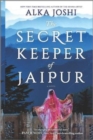 The Secret Keeper of Jaipur : A Novel from the Bestselling Author of the Henna Artist - Book