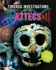 Forensic Investigations of the Ancient Aztecs - Book