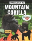 Bringing Back the Mountain Gorilla - Book