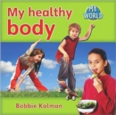 My healthy body : Health in My World - Book