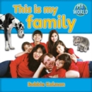 This is my family : Families in My World - Book