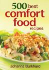 500 Best Comfort Food Recipes - Book