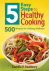 5 Easy Steps to Healthy Cooking: 500 Recipes for Lifelong Wellness - Book