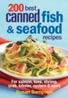 200 Best Canned Fish and Seafood Recipes - Book